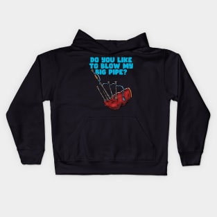 LIKE TO BLOW MY BIG PIPE - BAG PIPER Kids Hoodie